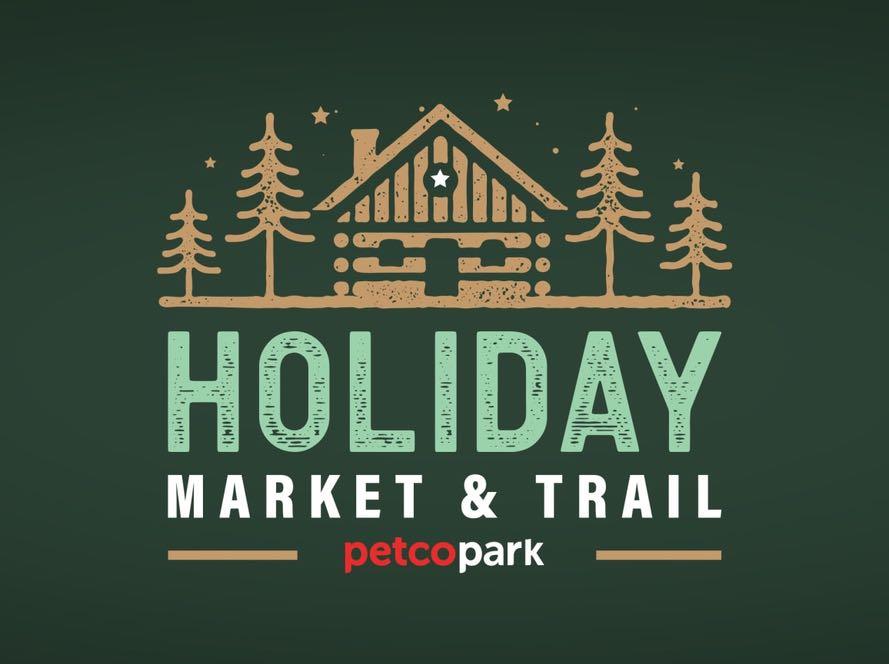 The Holiday Market and Trail at Petco Park The Official Travel